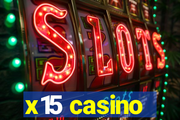 x15 casino